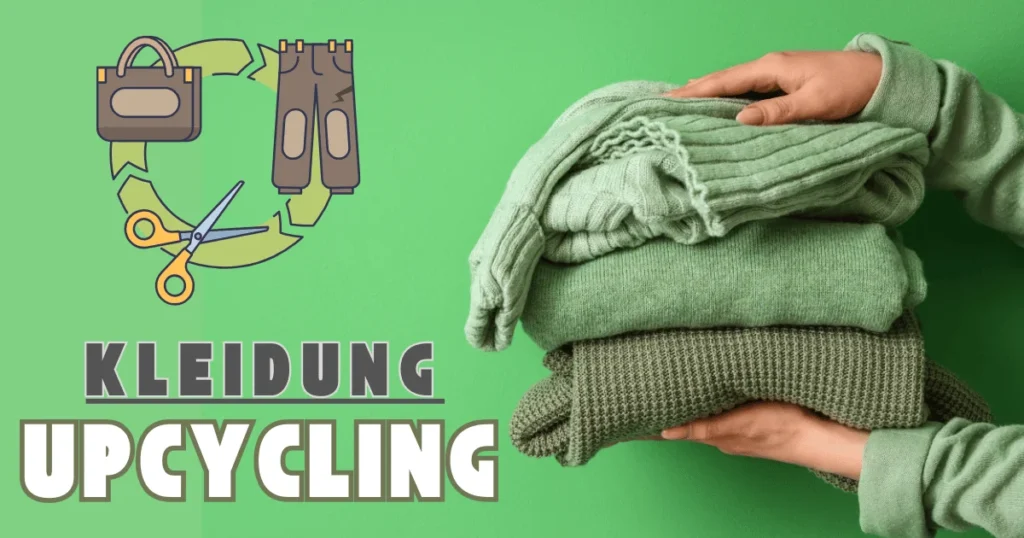 Upcycling von Kleidung