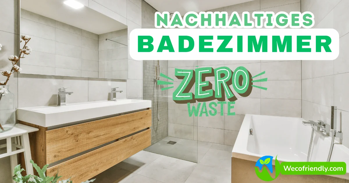 Zero Waste Badezimmer